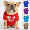2021 Fashion Letters Printed Dog T-shirt Pure Cotton Dog Clothes for French Bulldog Soft Breathable Pet Costume S-XXL - Image 3