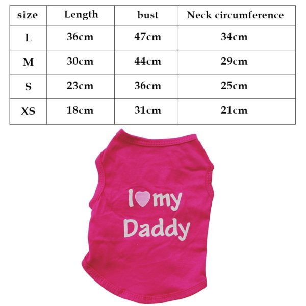 Cute I LOVE MY MOMMY DADDY Dog Clothes Comfort Pet Costume Vest Puppy Cats Coat Clothing For Dog T-shirt Pet Supplies - Image 6