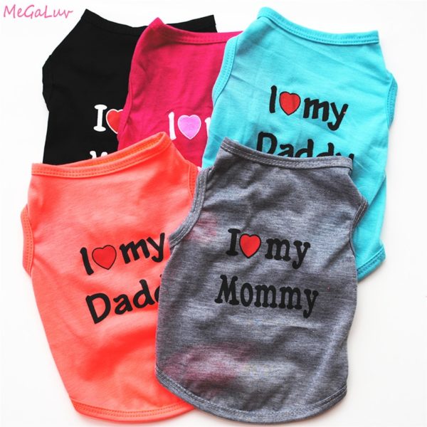 Cute I LOVE MY MOMMY DADDY Dog Clothes Comfort Pet Costume Vest Puppy Cats Coat Clothing For Dog T-shirt Pet Supplies